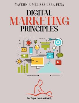 Paperback Digital Marketing Principles: For Spa Professional Book