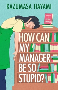 Paperback How Can My Manager Be So Stupid? Book