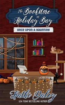 The Bookstore at Holiday Bay: Once Upon a Haunting - Book #2 of the Bookstore at Holiday Bay