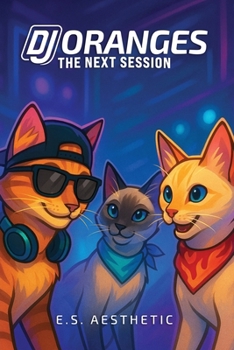 Paperback DJ ORANGES - The Next Session: How One Cat Found His Groove and Mastered the Crowd Book