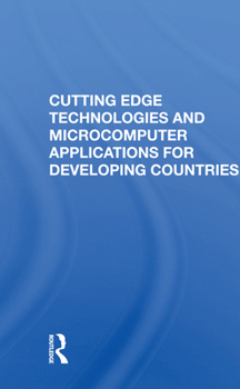 Paperback Cutting Edge Technologies and Microcomputer Applications for Developing Countries Book