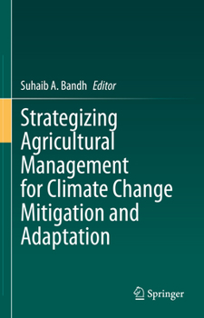 Hardcover Strategizing Agricultural Management for Climate Change Mitigation and Adaptation Book