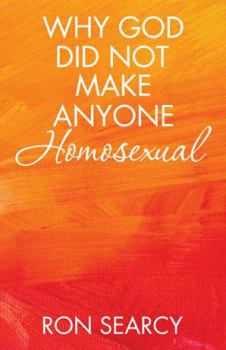 Paperback Why God Did Not Make Anyone Homosexual Book