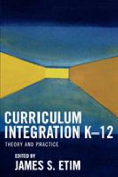 Paperback Curriculum Integration K-12: Theory and Practice Book