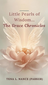 Little Pearls of Wisdom...the Grace Chronicles