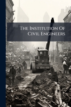 Paperback The Institution Of Civil Engineers Book