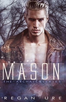 Mason - Book #4 of the Archaic