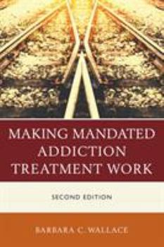 Paperback Making Mandated Addiction Treatment Work Book