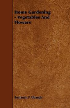 Paperback Home Gardening - Vegetables and Flowers Book