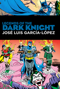 Hardcover Legends of the Dark Knight: Jose Luis Garcia Lopez: Hc - Hardcover Book