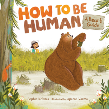 Hardcover How to Be Human: A Bear's Guide Book
