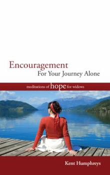 Paperback Encouragement for Your Journey Alone: Meditations of Hope for Widows Book