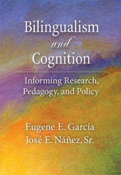Hardcover Bilingualism and Cognition: Informing Research, Pedagogy, and Policy Book