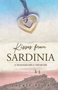 Paperback Kisses from Sardinia: A Remarkable Memoir Book