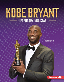 Kobe Bryant : Legendary NBA Star