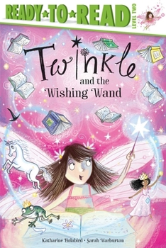 Hardcover Twinkle and the Wishing Wand: Ready-To-Read Level 2 Book
