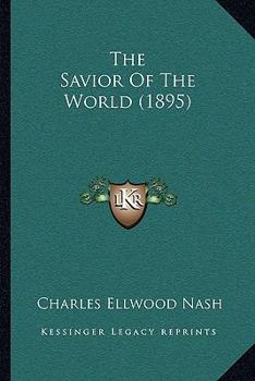 Paperback The Savior Of The World (1895) Book
