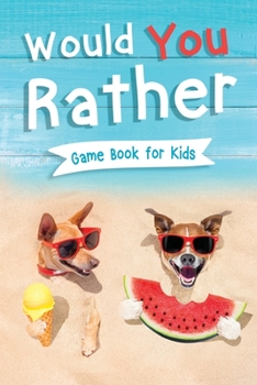 Paperback Would You Rather Book for Kids: Gamebook for Kids with 200+ Hilarious Silly Questions to Make You Laugh! Including Funny Bonus Trivias: Fun Scenarios Book