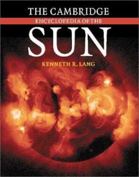 Hardcover The Cambridge Encyclopedia of the Sun Book