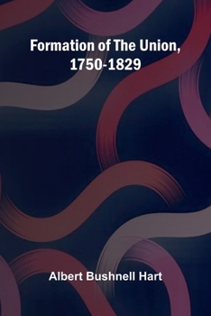 Paperback Formation of the Union, 1750-1829 Book