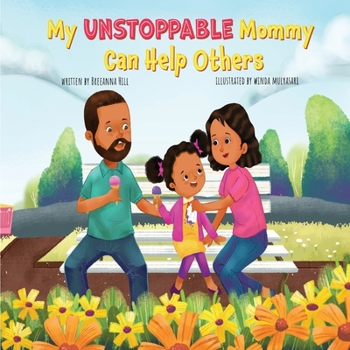 Paperback My Unstoppable Mommy Can Help Others Book