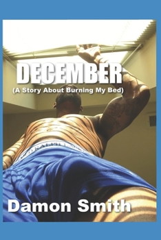 Paperback December: A Story About Burning My Bed Book