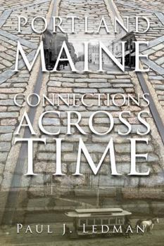 Paperback Portland Maine: Connections Across Time Book