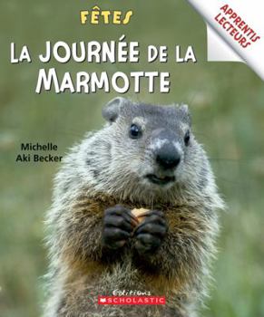 Paperback Apprentis Lecteurs - F?tes: La Journ?e de la Marmotte [French] Book