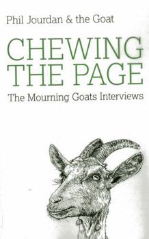 Paperback Chewing the Page: The Mourning Goats Interviews Book