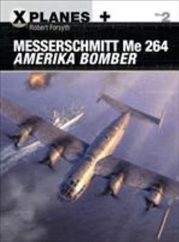 Paperback Messerschmitt Me 264 Amerika Bomber Book