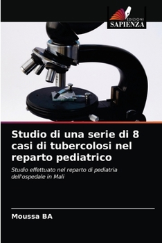 Paperback Studio di una serie di 8 casi di tubercolosi nel reparto pediatrico [Italian] Book