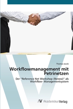 Paperback Workflowmanagement mit Petrinetzen [German] Book