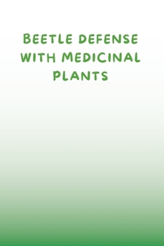 Paperback Beetle Defense with Medicinal Plants Book