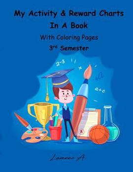 Paperback My Activity & Reward Charts In A Book With Coloring Pages (Third Semester) Book