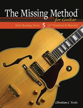 Paperback The Missing Method for Guitar: 12th Position and Beyond Book