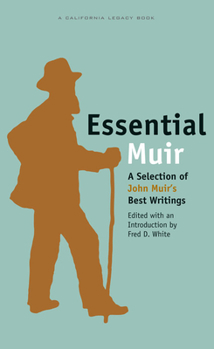 Paperback Essential Muir: A Selection of John Muiras Best Writings Book