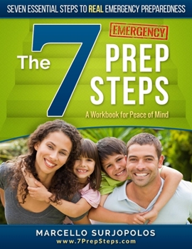 Paperback The 7 Prep Steps: Seven Essential Steps to REAL Emergency Preparedness Book