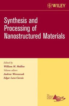 Paperback Synthesis and Processing of Nanostructured Materials, Volume 27, Issue 8 Book