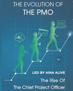 Paperback The Evolution of the Pmo: The Rise of the Chief Project Officer Book
