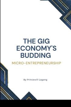 Paperback The Gig Economy's Budding Micro-Entrepreneurship Book