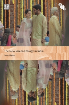 Paperback The New Screen Ecology in India: Digital Transformation of Media Book