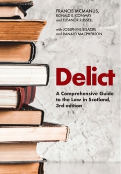 Paperback Delict: A Comprehensive Guide to the Law in Scotland Book