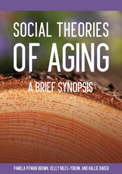 Paperback Social Theories of Aging: A Brief Synopsis Book