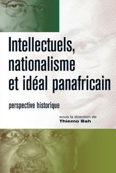 Paperback Intellectuels, nationalisme et ideal panafricain Book