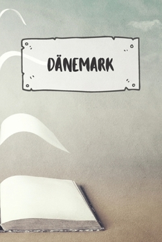Dänemark: Liniertes Reisetagebuch Notizbuch oder Reise Notizheft liniert - Reisen Journal für Männer und Frauen mit Linien (German Edition)