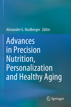Paperback Advances in Precision Nutrition, Personalization and Healthy Aging Book
