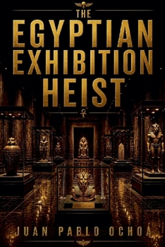 The Egyptian Exhibition Heist