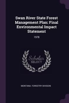 Paperback Swan River State Forest Management Plan: Final Environmental Impact Statement: 1978 Book