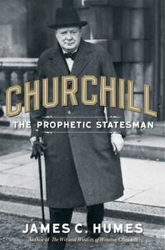 Hardcover Churchill: The Prophetic Statesman Book