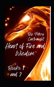 Paperback Heart of Fire and Wisdom: Books: 1 and 2 Book